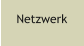 Netzwerk