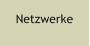 Netzwerke